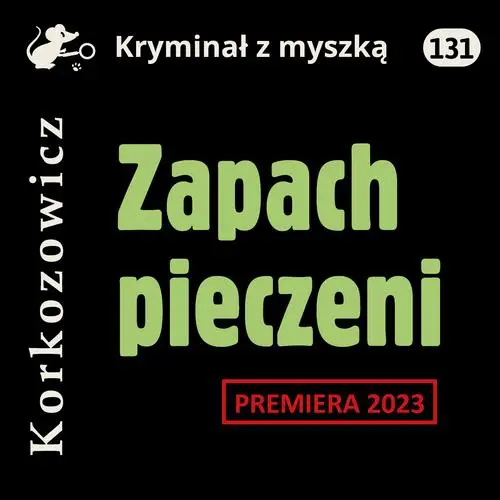 audiobook Zapach pieczeni - Kazimierz Korkozowicz