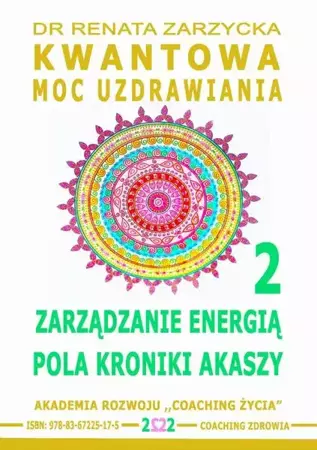 audiobook Zarządzanie Energią Pola Kroniki Akaszy. Kwantowa Moc Uzdrawiania. Cz. 2 - Dr Renata Zarzycka