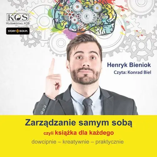 audiobook Zarządzanie samym sobą – czyli książka dla każdego. Dowcipnie, kreatywnie, praktycznie - Henryk Bieniok