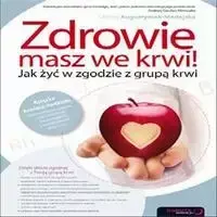 audiobook Zdrowie masz we krwi! Jak żyć w zgodzie z grupą krwi - Dorota Augustyniak-Madejska