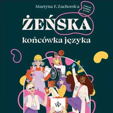 audiobook Żeńska końcówka języka - Martyna F. Zachorska