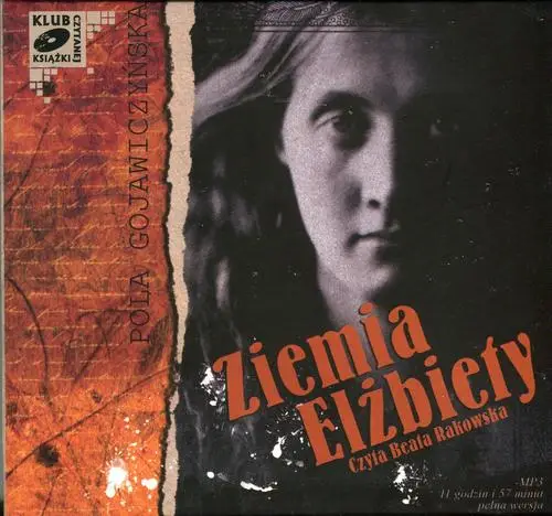 audiobook Ziemia Elżbiety - Pola Gojawiczyńska