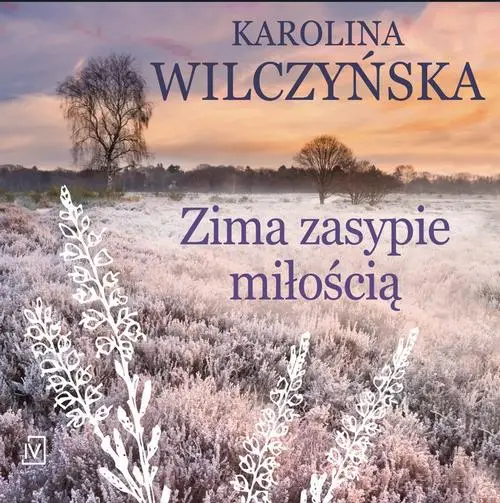 audiobook Zima zasypie miłością - Karolina Wilczyńska