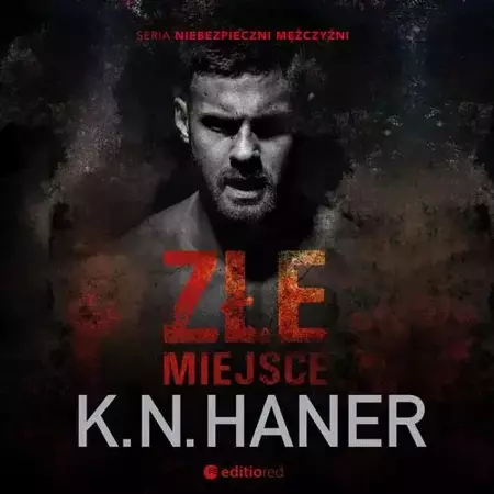 audiobook Złe miejsce - K. N. Haner