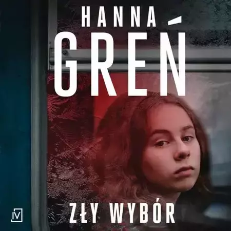 audiobook Zły wybór - Hanna Greń