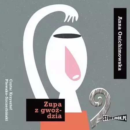 audiobook Zupa z gwoździa - Anna Onichimowska