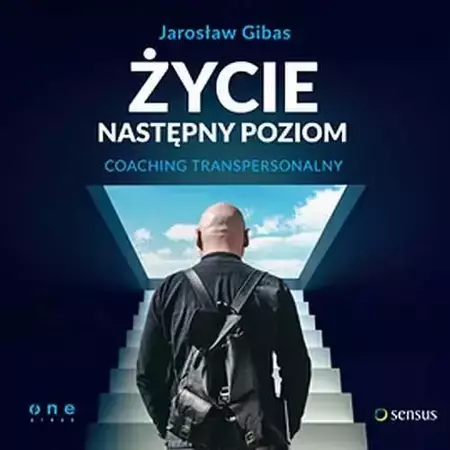 audiobook Życie. Następny poziom. Coaching transpersonalny - Jarosław Gibas