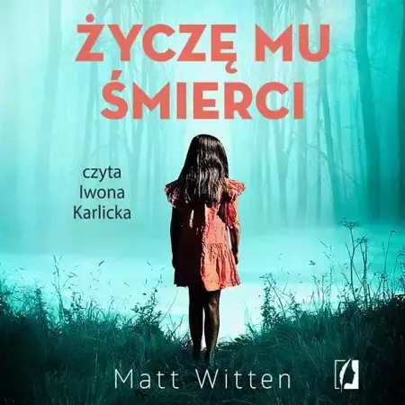 audiobook Życzę mu śmierci - Matt Witten