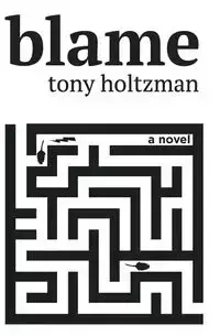 blame - Tony Holtzman (Neil A.)