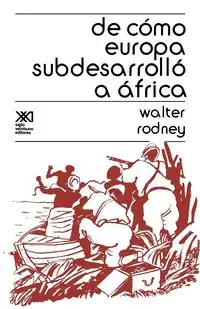 de Como Europa Subdesarrollo a Africa - Rodney Walter