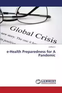 e-Health Preparedness for A Pandemic - Li Junhua