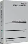 eBook 40 lat Kodeksu pracy - Arkadiusz Sobczyk