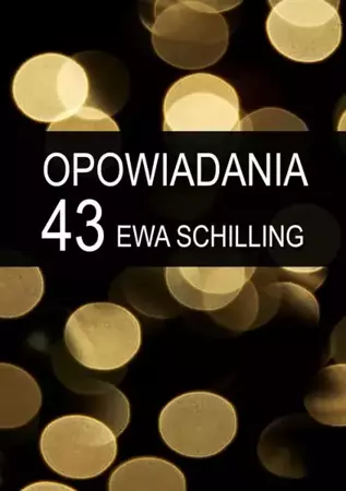 eBook 43 opowiadania - Ewa Schilling mobi epub