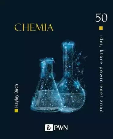 eBook 50 idei które powinieneś znać. Chemia - Hayley Birch mobi epub