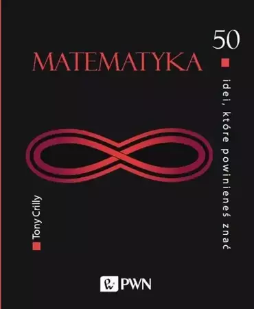 eBook 50 idei, które powinieneś znać. Matematyka - Tony Crilly epub mobi