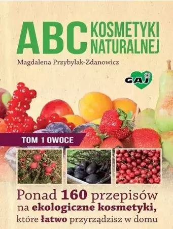 eBook ABC kosmetyki naturalnej T.1 OWOCE - Magdalena Przybylak-Zdanowicz mobi epub