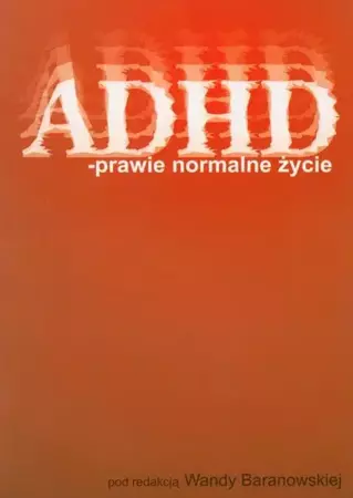 eBook ADHD – prawie normalne życie - Wanda Baranowska