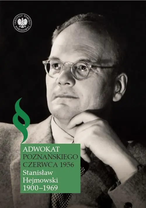 eBook Adwokat poznańskiego czerwca 1956. Stanisław Hejmowski (1900-1969) - Piotr Grzelczak epub mobi