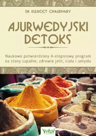 eBook Ajurwedyjski detoks. Naukowo potwierdzony 4-stopniowy program na stany zapalne, zdrowie jelit, ciała i umysłu - Kulreet Chaudhary epub