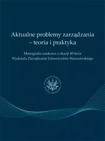 eBook Aktualne problemy zarządzania - teoria i praktyka - Praca zbiorowa