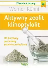 eBook Aktywny zeolit - klinoptylolit. - Werner Kuhni epub mobi