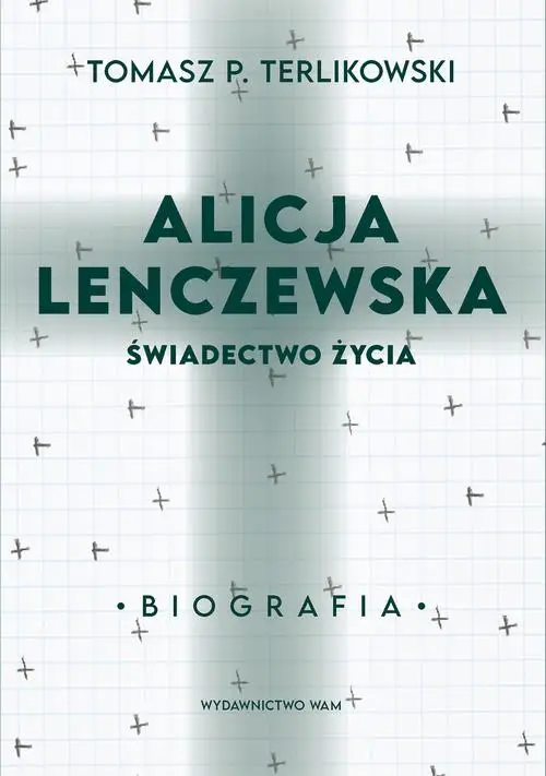 eBook Alicja Lenczewska. Świadectwo życia - Tomasz P. Terlikowski epub