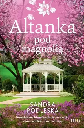 eBook Altanka pod magnolią - Sandra Podleska mobi epub