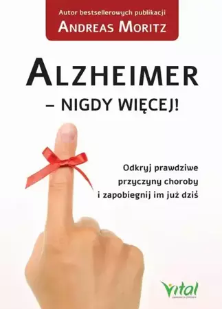 eBook Alzheimer - nigdy więcej! Odkryj prawdziwe przyczyny choroby i zapobiegnij im już dziś - Andreas Moritz mobi epub