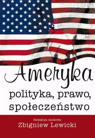 eBook Ameryka. Polityka, prawo, społeczeństwo - Zbigniew Lewicki