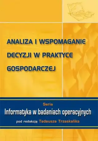 eBook Analiza i wspomaganie decyzji w praktyce gospodarczej - Tadeusz Trzaskalik