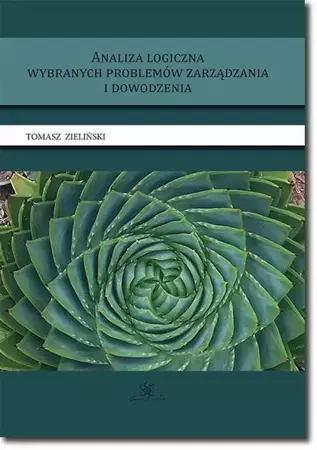 eBook Analiza logiczna wybranych problemów zarządzania i dowodzenia - Tomasz P. Zieliński