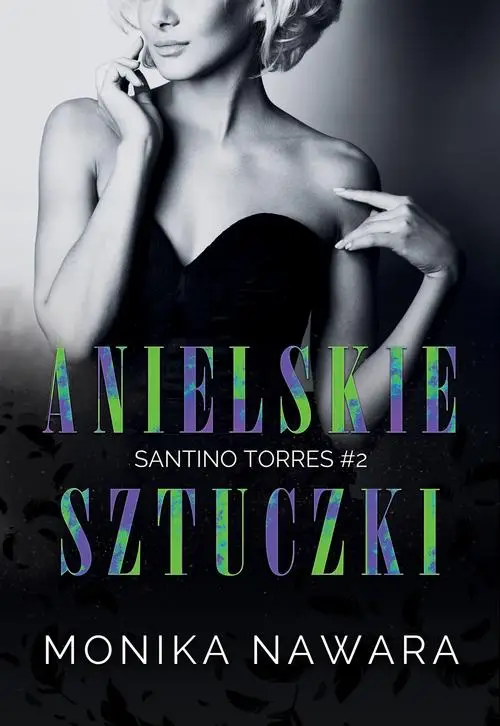 eBook Anielskie Sztuczki. Santino Torres. Tom 2 - Monika Nawara epub mobi