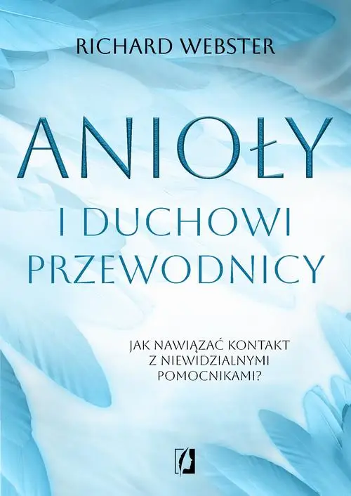 eBook Anioły i duchowi przewodnicy - Richard Webster epub mobi