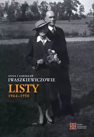 eBook Anna i Jarosław Iwaszkiewiczowie Listy 1944-1950 - Anna Iwaszkiewicz epub mobi