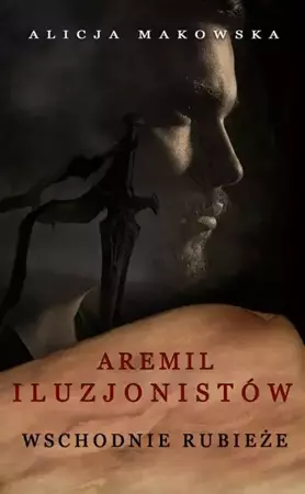 eBook Aremil Iluzjonistów: Wschodnie rubieże - Alicja Makowska mobi epub