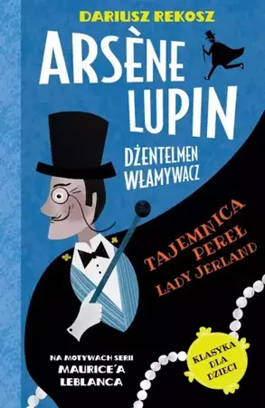 eBook Arsène Lupin – dżentelmen włamywacz. Tom 1. Tajemnica pereł Lady Jerland - Dariusz Rekosz mobi epub