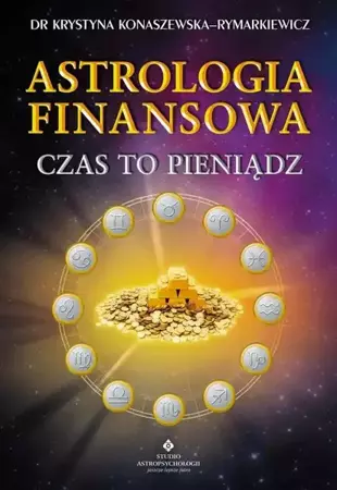 eBook Astrologia finansowa. Czas to pieniądz - Krystyna Konaszewska-Rymarkiewicz epub mobi