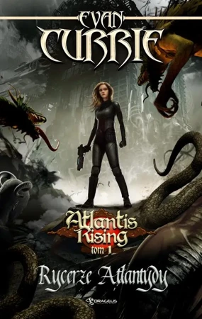 eBook Atlantis Rising. Tom 1. Rycerze Atlantydy - Evan Currie mobi epub