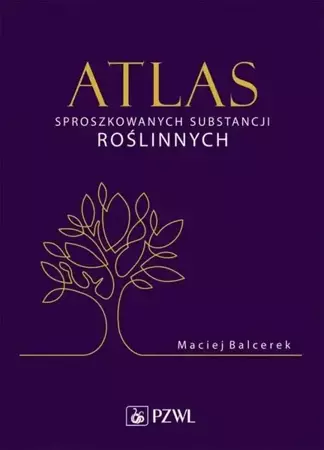 eBook Atlas sproszkowanych substancji roślinnych - Maciej Balcerek mobi epub