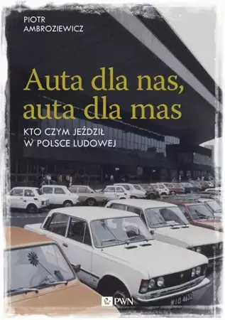 eBook Auta dla nas, auta dla mas - Piotr Ambroziewicz epub mobi