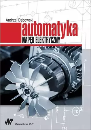 eBook Automatyka. Napęd elektryczny - Andrzej Dębowski epub mobi