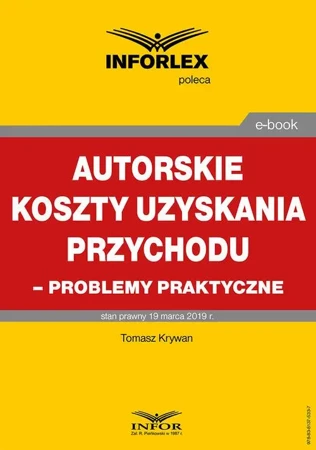 eBook Autorskie koszty uzyskania przychodu – problemy praktyczne - Tomasz Krywan