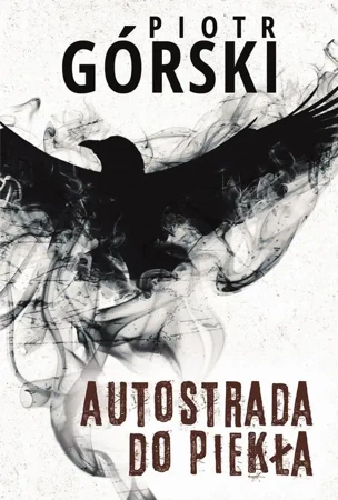 eBook Autostrada do piekła - Piotr Górski epub mobi