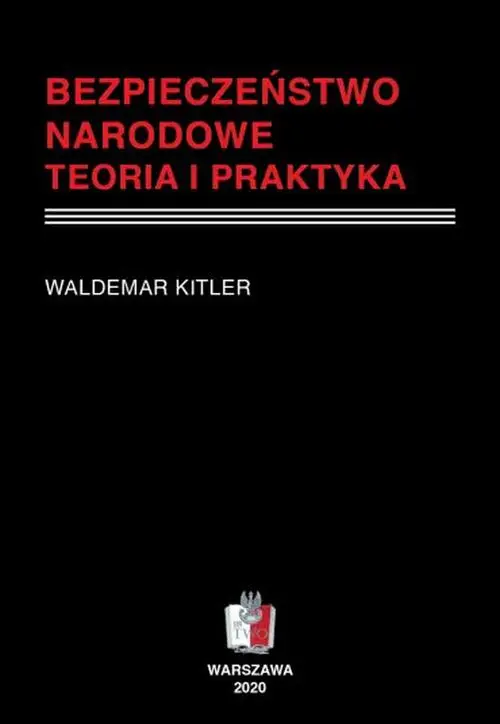 eBook BEZPIECZEŃSTWO NARODOWE Teoria i praktyka - Waldemar Kitler epub mobi