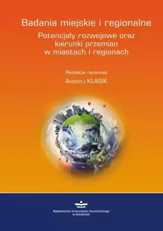 eBook Badania miejskie i regionalne. Potencjały rozwojowe oraz kierunki przemian w miastach i regionach - Andrzej Klasik