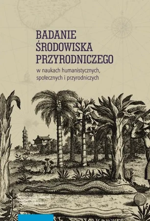 eBook Badanie środowiska przyrodniczego w naukach humanistycznych, społecznych i przyrodniczych - Wojciech Piasek