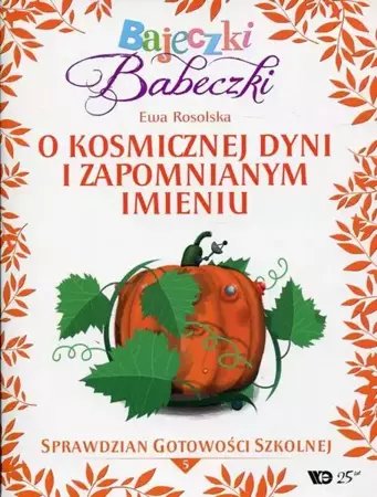 eBook Bajeczki Babeczki Część 5 O kosmicznej dyni i zapomnianym imieniu - Ewa Rosolska epub mobi