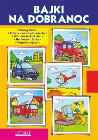 eBook Bajki na dobranoc. Pociąg Zuch. Policja – radiowóz Miecio. Wóz strażacki Artur. Helikopter Józio. Koparka Agata - Krystian Pruchnicki