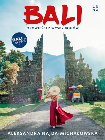 eBook Bali. Opowieści z Wyspy Bogów - Aleksandra Najda-Michałowska epub mobi