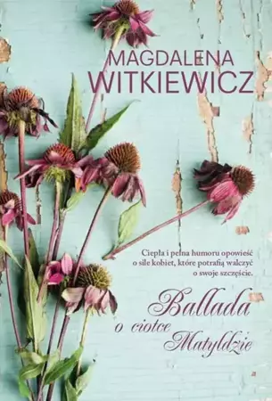 eBook Ballada o ciotce Matyldzie - Magdalena Witkiewicz epub mobi